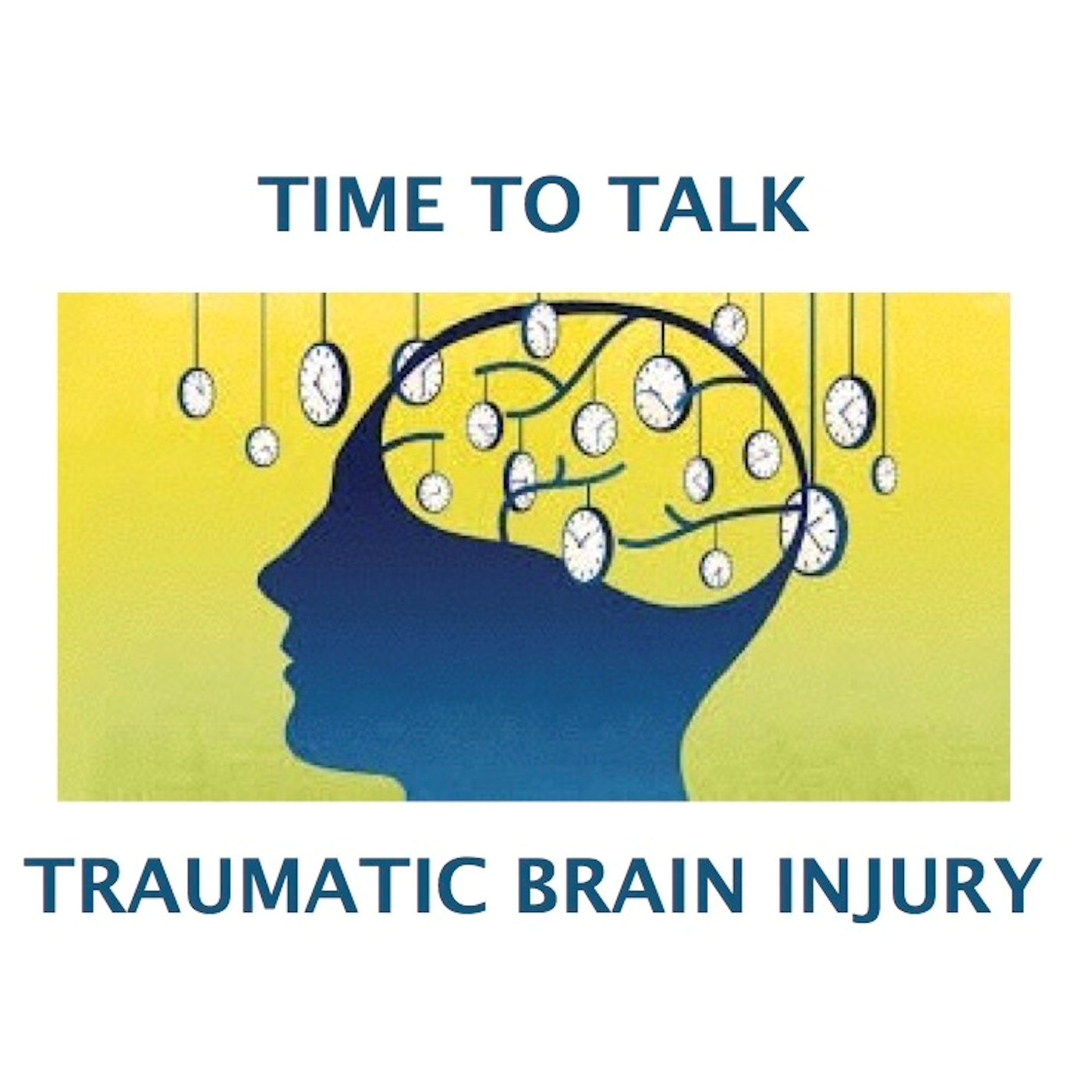TiME TO TALK TRAUMATIC BRAIN INJURY podcast artwork